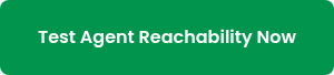 Test Agent Reachability Now