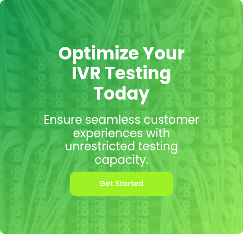 Optimize Your IVR Testing Today
