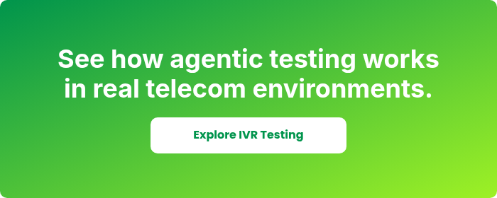 See how agentic testing works in real telecom environments.