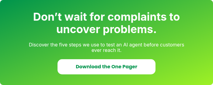 Don’t wait for complaints to uncover problems.