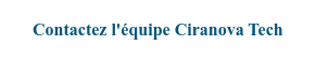 Contactez l'équipe Ciranova Tech