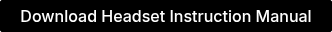 Download Headset Instruction Manual