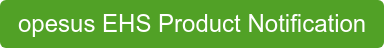 opesus EHS Product Notification