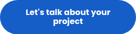 Let's talk about your project