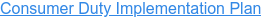 Consumer Duty Implementation Plan