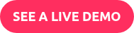 SEE A LIVE DEMO