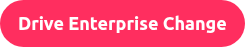 Drive Enterprise Change