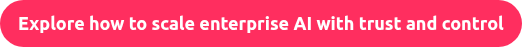 Explore how to scale enterprise AI with trust and control