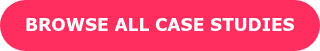 BROWSE ALL CASE STUDIES