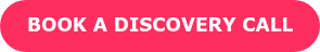 BOOK A DISCOVERY CALL