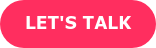 LET'S TALK