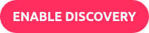 ENABLE DISCOVERY