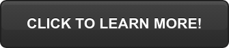 CLICK TO LEARN MORE!