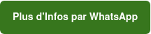 Plus d'Infos par WhatsApp