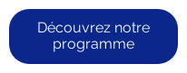 Découvrez notre programme