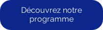 Découvrez notre programme