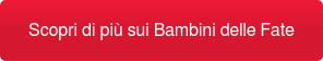 Scopri di più sui Bambini delle Fate